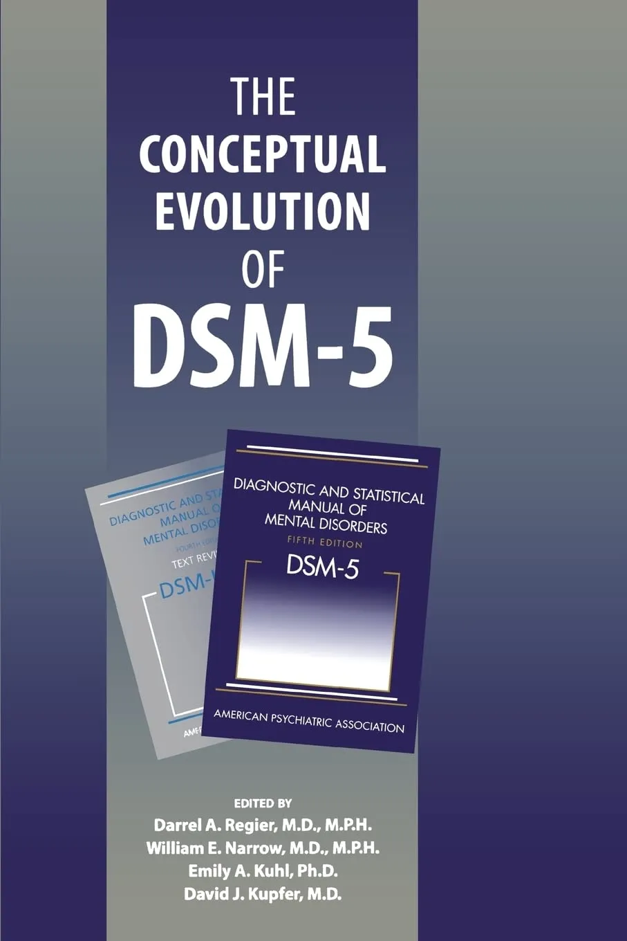 The Conceptual Evolution Of Dsm 5 | Paperback