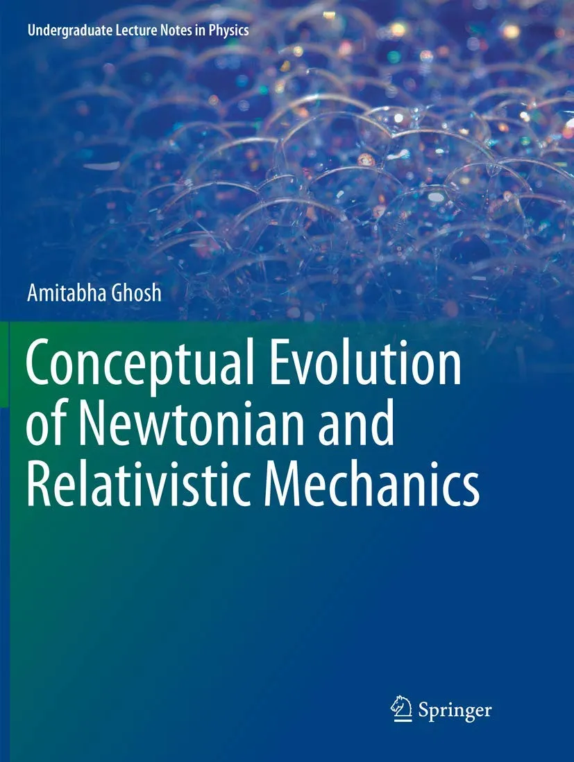 Conceptual Evolution Of Newtonian And Relativistic Mechanics | Paperback