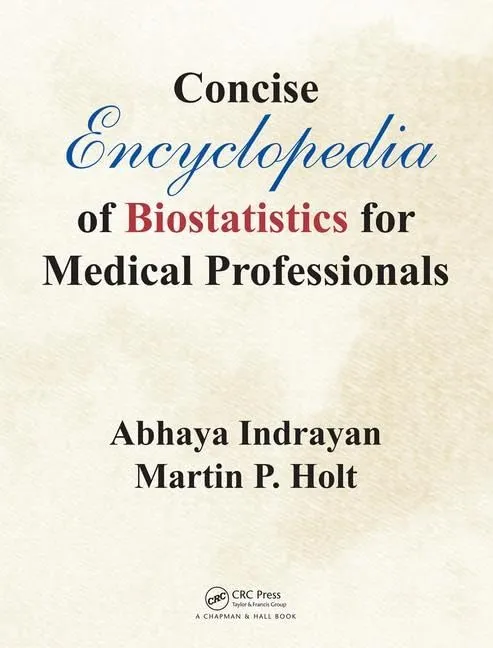 Concise Encyclopedia of Biostatistics for Medical Professionals | Hardcover