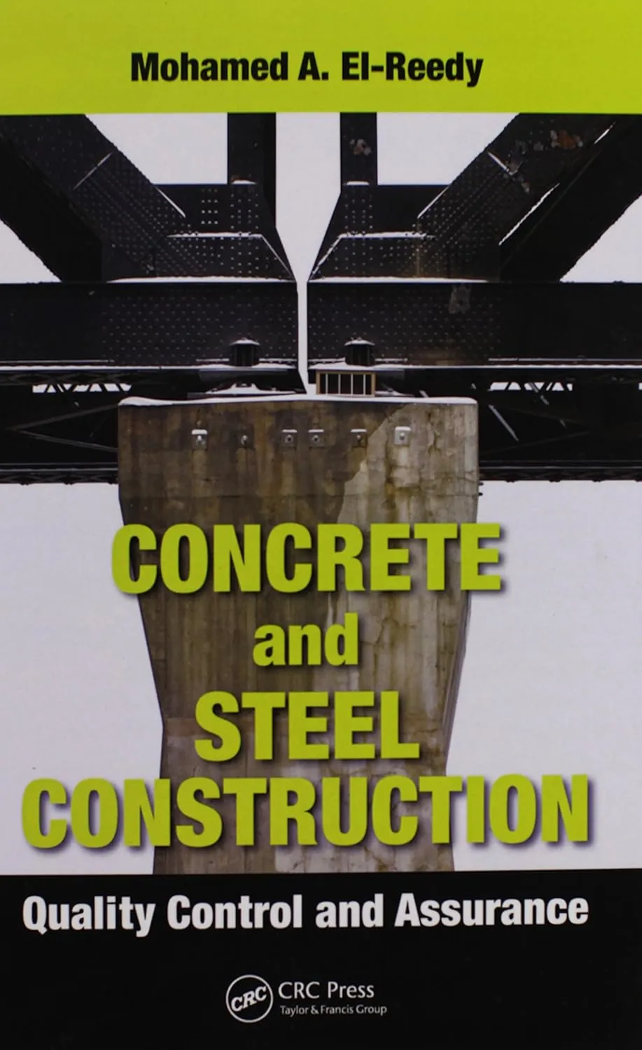 Concrete and Steel Construction Quality Control and Assurance | Hardcover