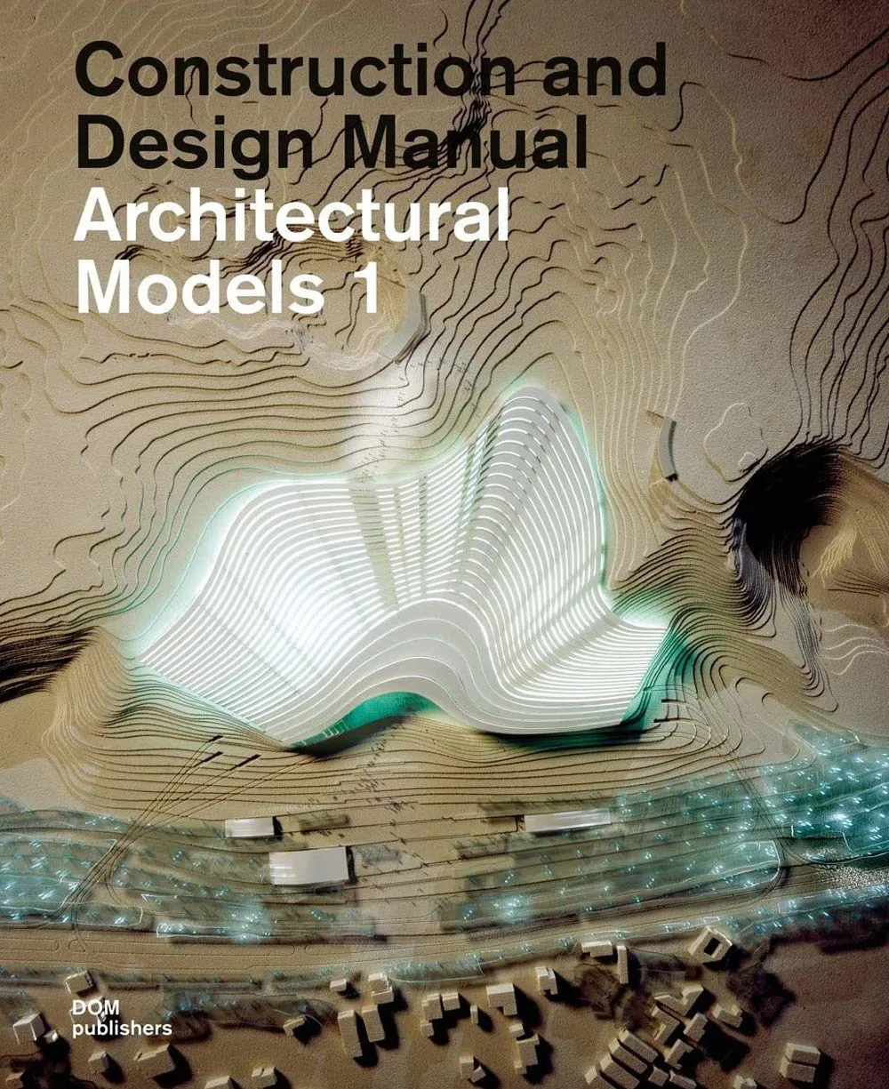 Construction and Design Manual Architectural Models | 2 Volume Set | Paperback
