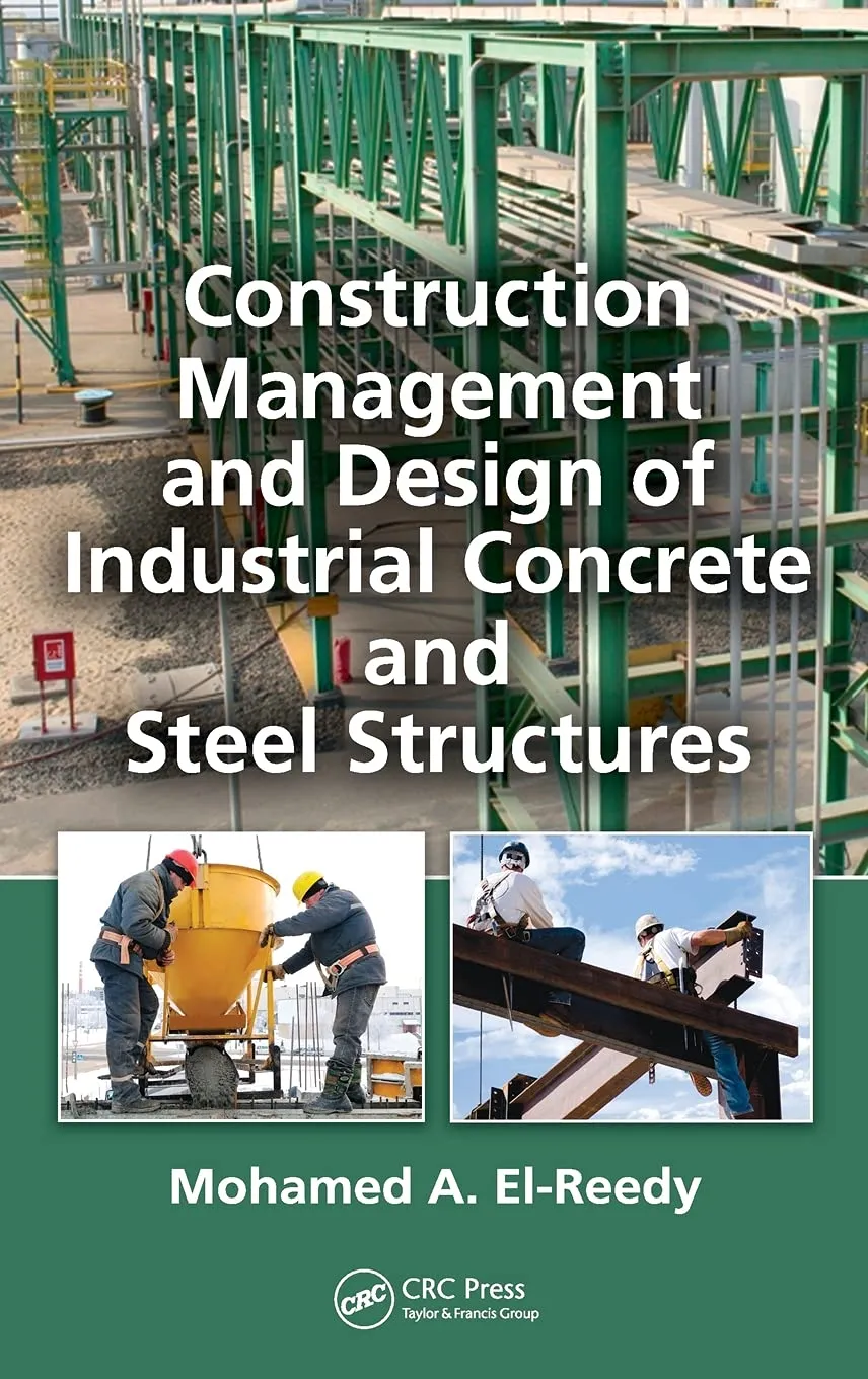 Construction Management and Design of Industrial Concrete and Steel Structures | Hardcover