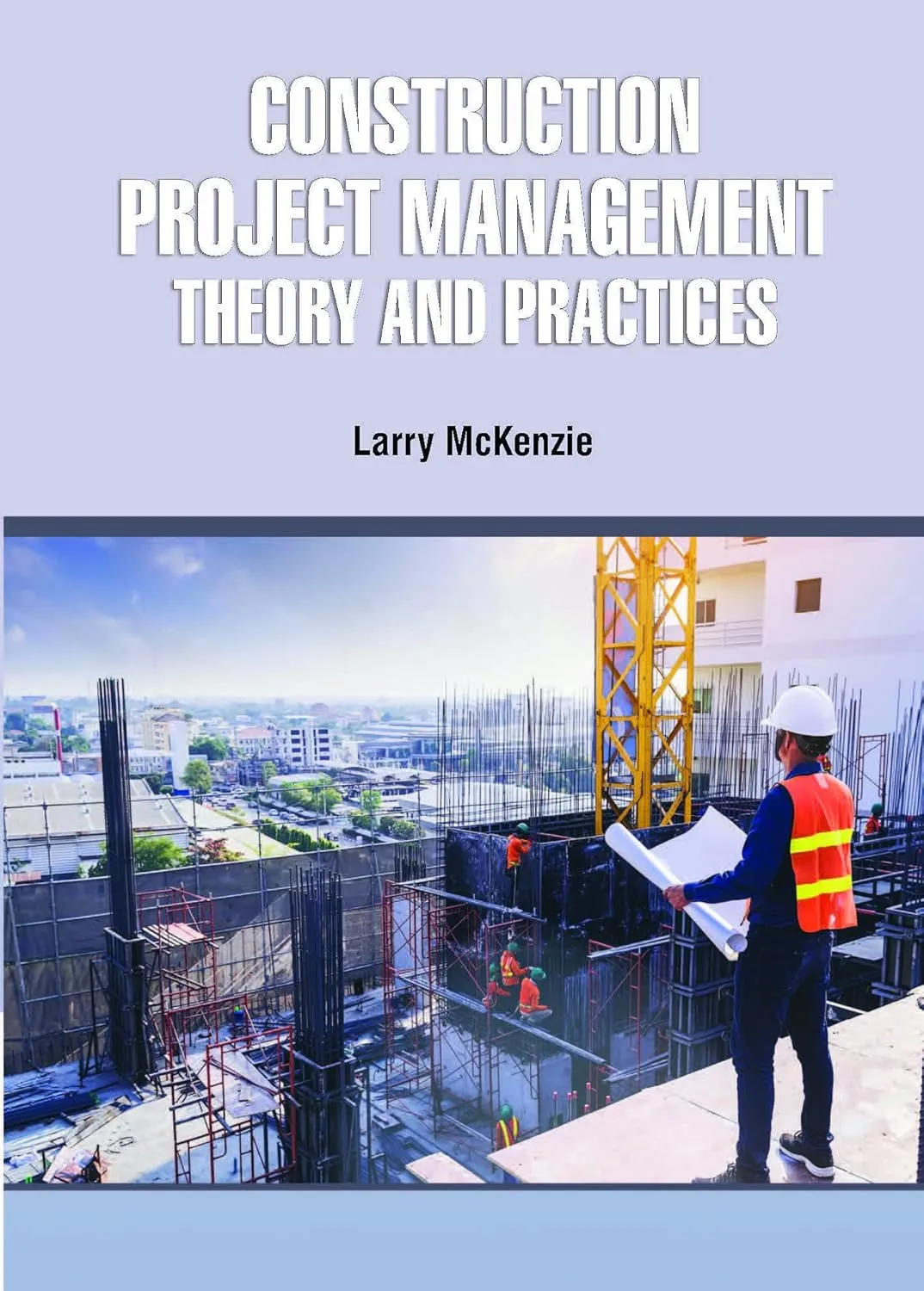 Construction Project Management Theory And Practices | Hardcover