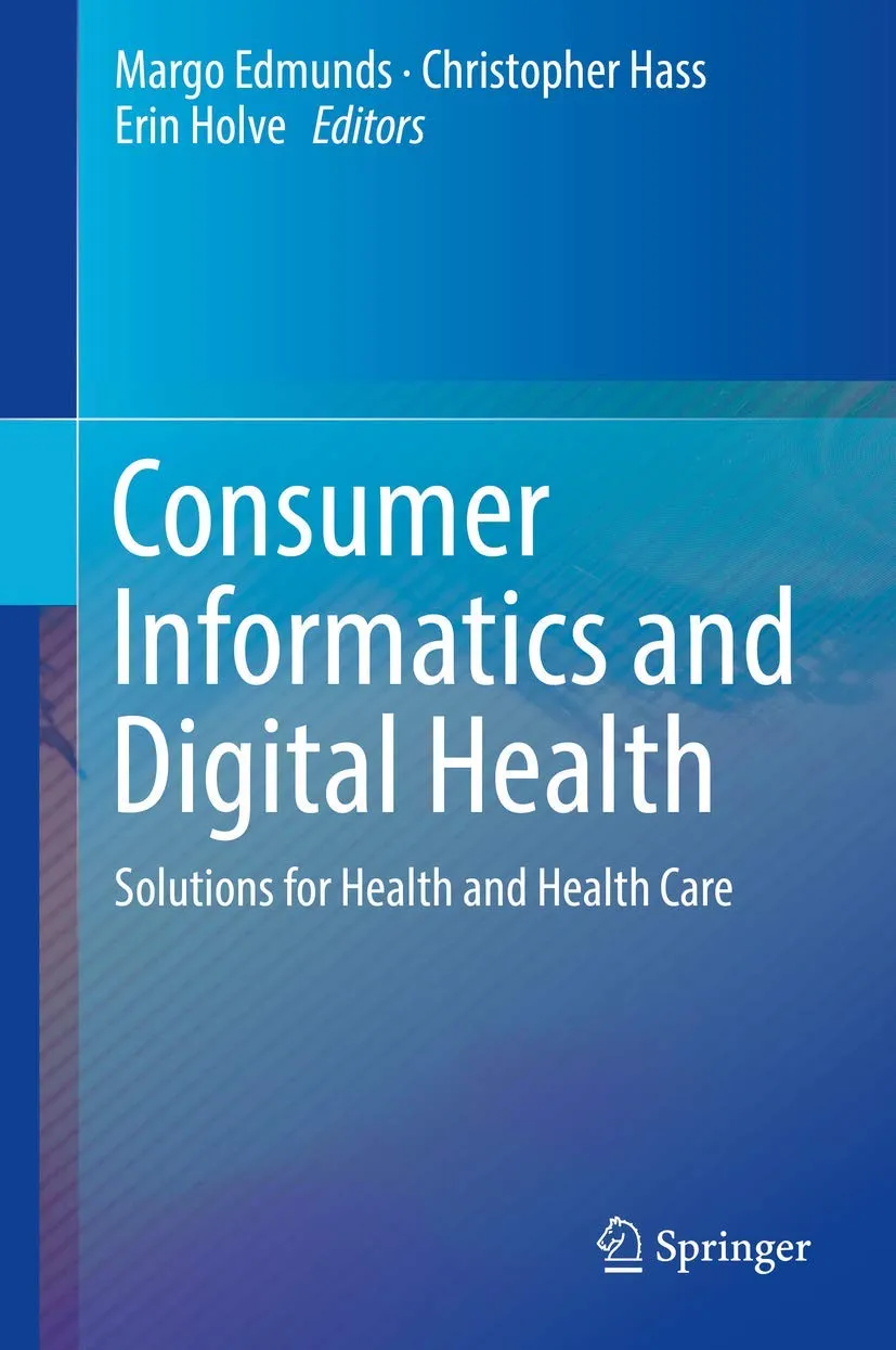 Consumer Informatics and Digital Health Solutions For Health And Health Care | Hardcover