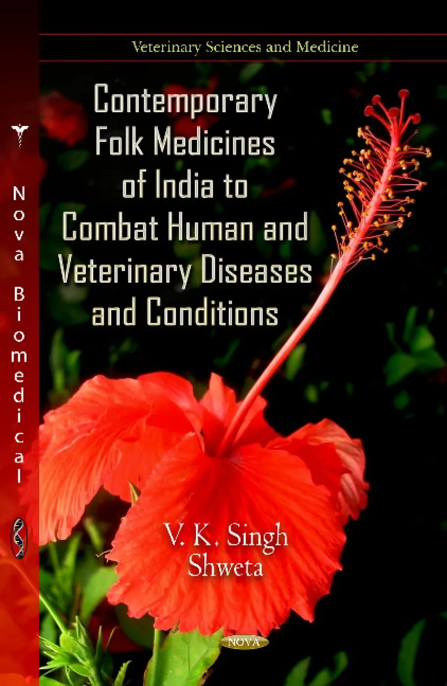 Contemporary Folk Medicines of India to Combat Human and Veterinary Diseases and Conditions | Hardcover