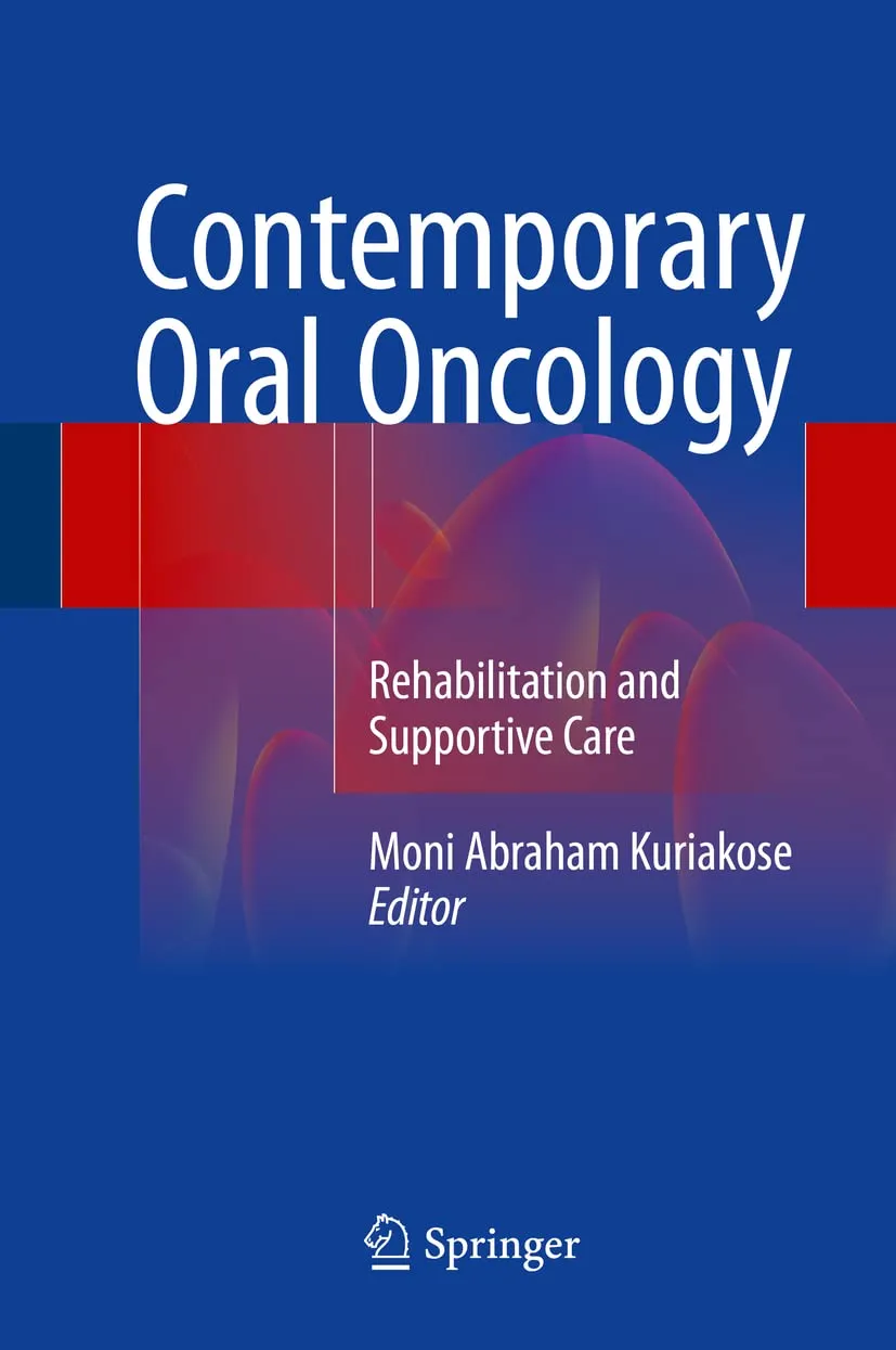 Contemporary Oral Oncology Rehabiliation and Supportive Cre | Hardcover