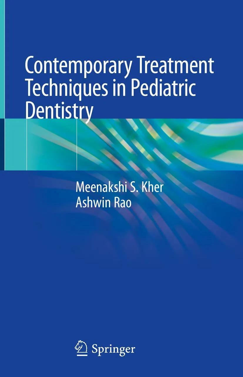 Contemporary Treatment Techniques in Pediatric Dentistry | Hardcover