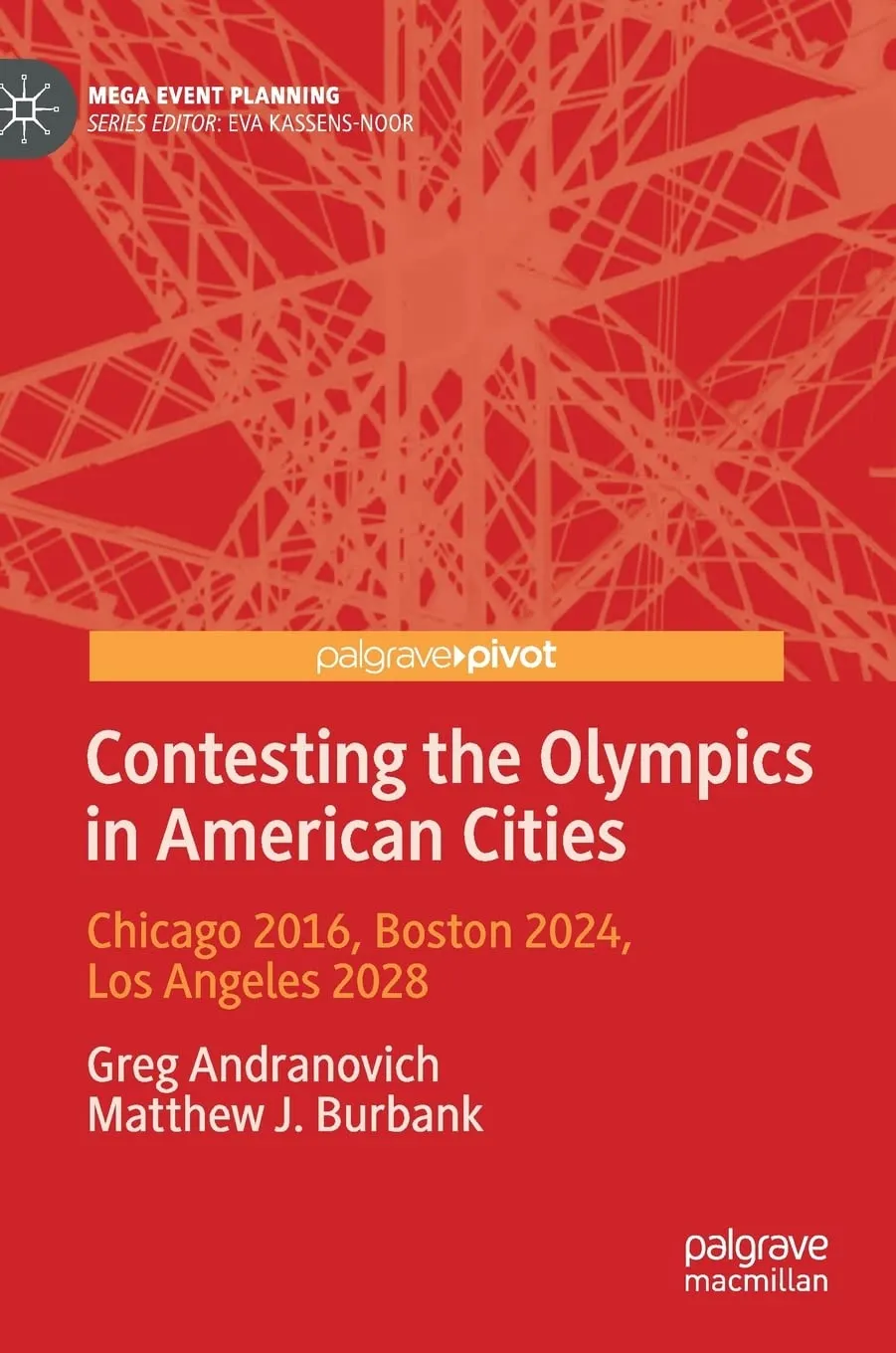 Contesting The Olympics In American Cities Chicago 2016 Boston 2024 Los Angeles 2028 | Hardcover