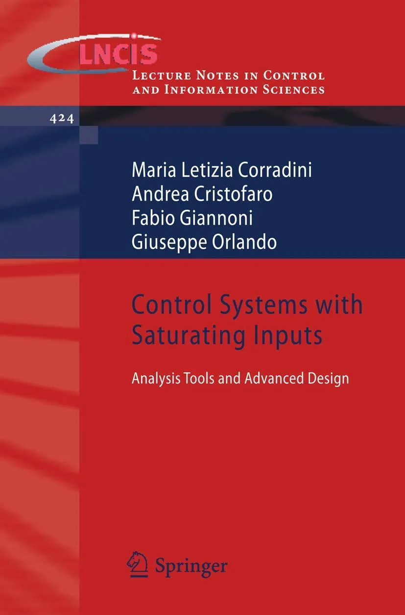 Control Systems With Saturating Inputs Analysis Tools and Advanced Design | Paperback