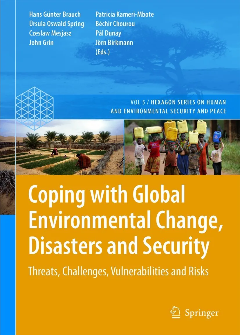 Coping With Global Environmental Change Disasters and Security Thereats | Challenges | Vulnerabilities and Risks | Hardcover