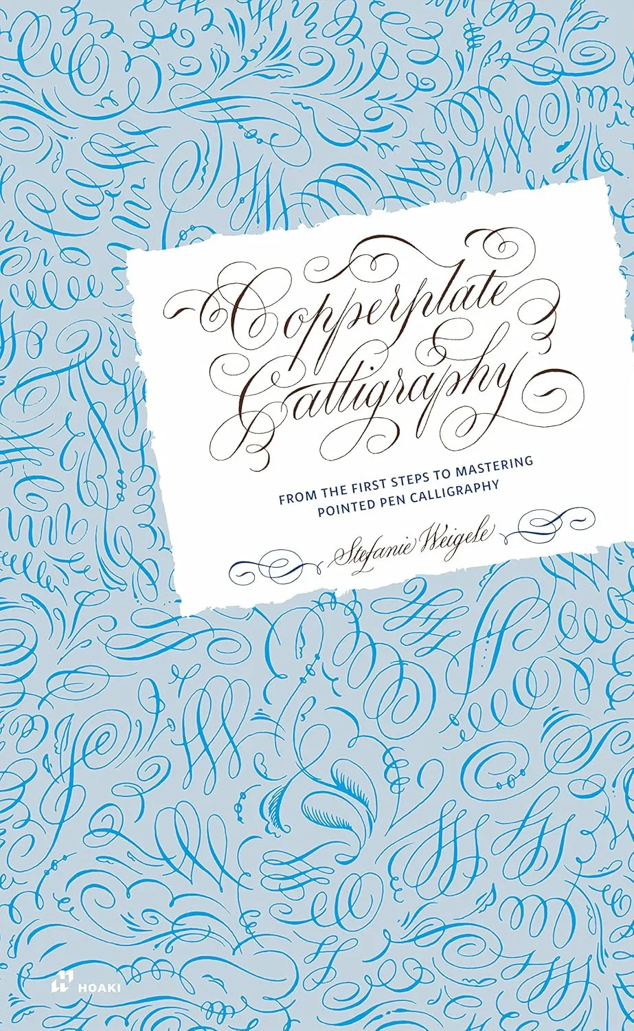 Copperplate Calligraphy From The First Steps To Mastering Pointed Pen Calligraphy | Hardcover