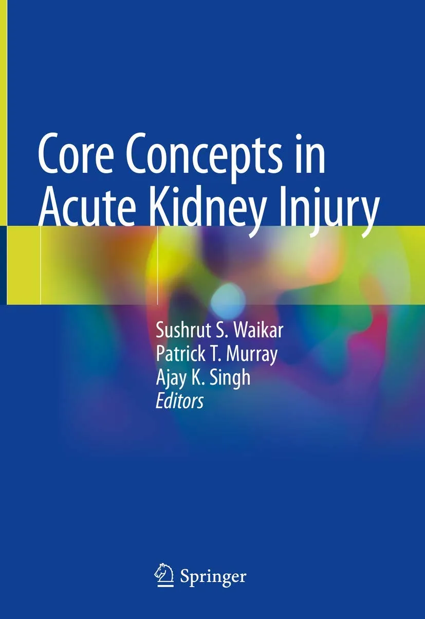 Core Concepts in Acute Kidney Injury | Hardcover