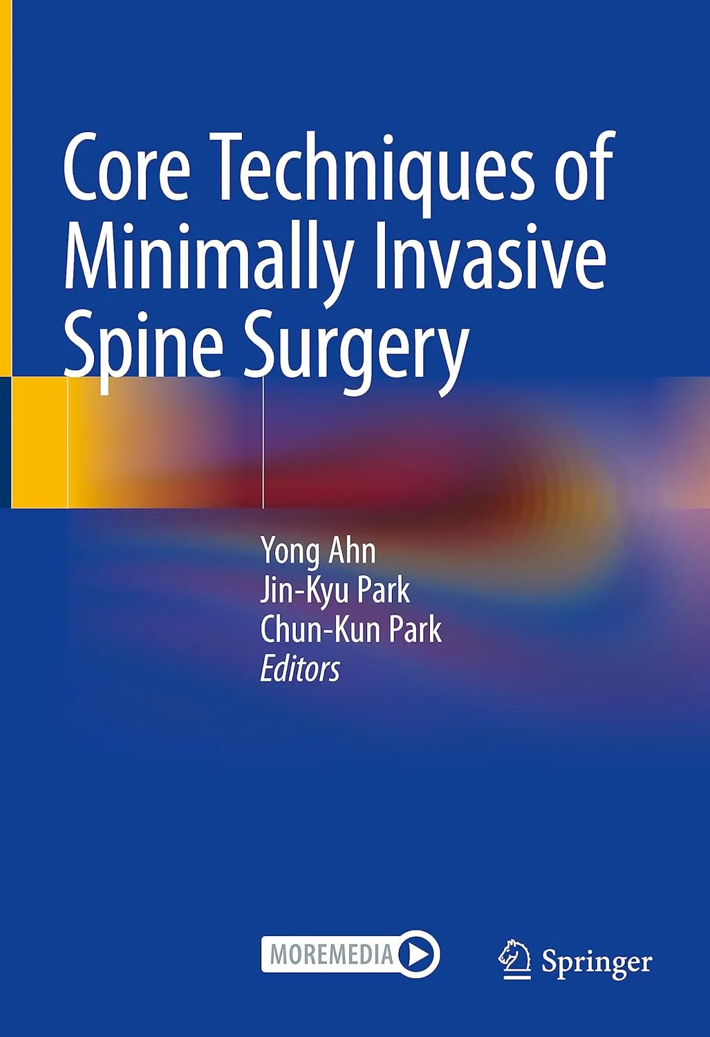 Core Techniques Of Minimally Invasive Spine Surgery | Hardcover