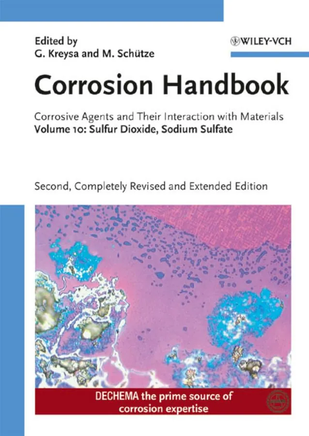 Corrosion Handbook Corrosive Agents and Their Interaction with Materials | Sulfur Dioxide | Sodium Sulfat | 2nd Edition | Hardcover