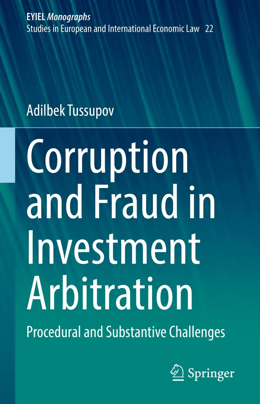 Corruption And Fraud In Investment Arbitration Procedural And Substantive Challenges | Hardcover