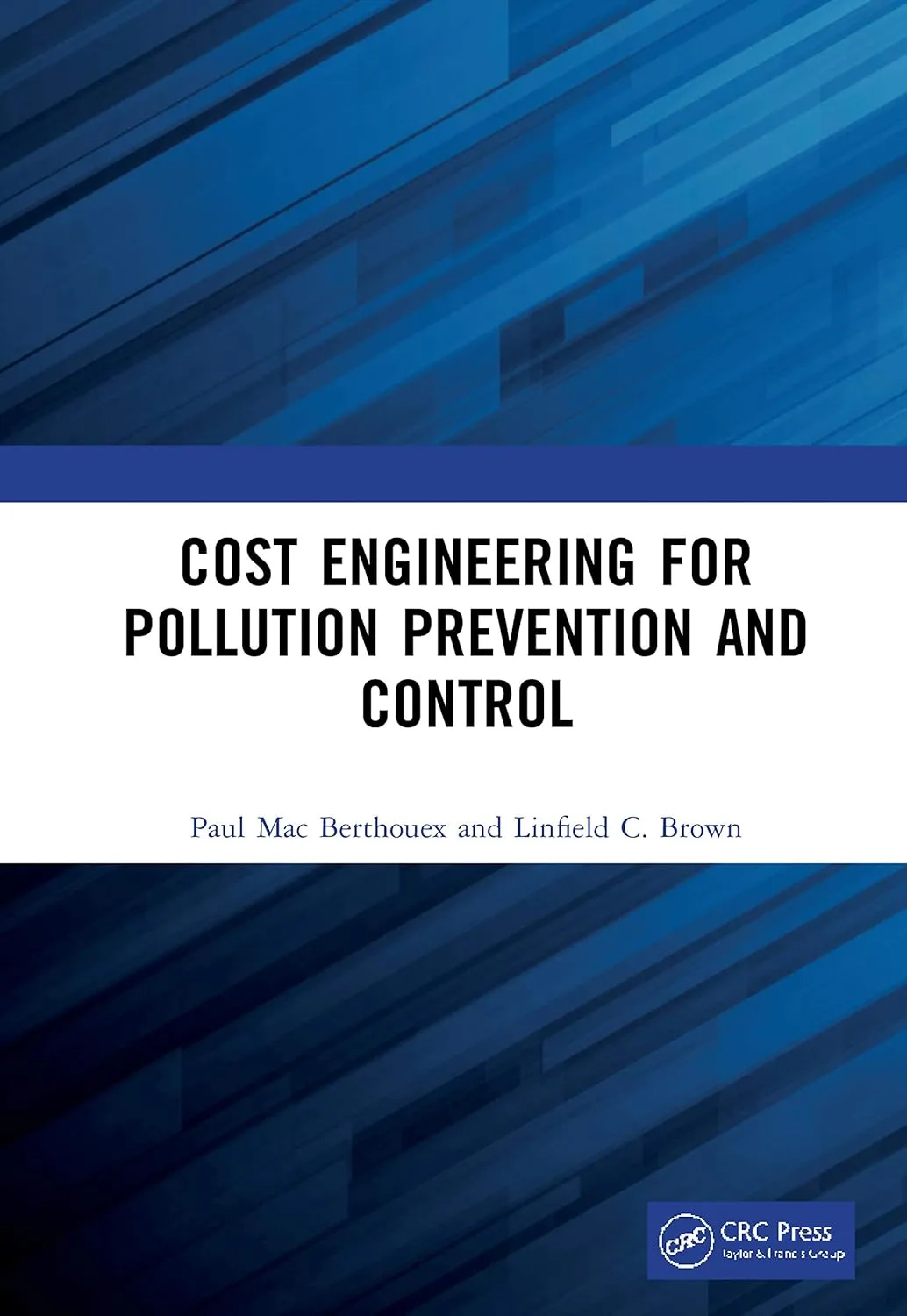 Cost Engineering For Pollution Prevention And Control | Hardcover
