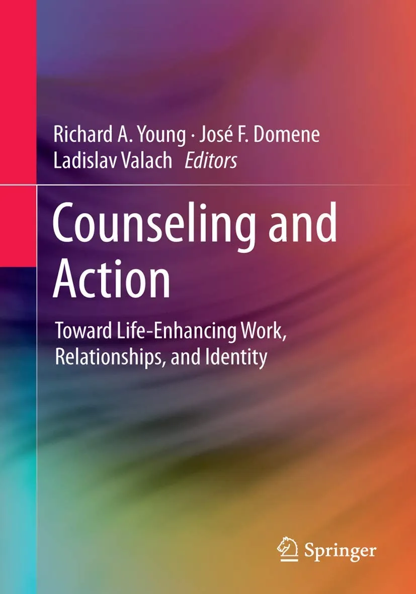 Counseling and Action Toward Life-Enhancing Work | Relationships | and Identity | Hardcover