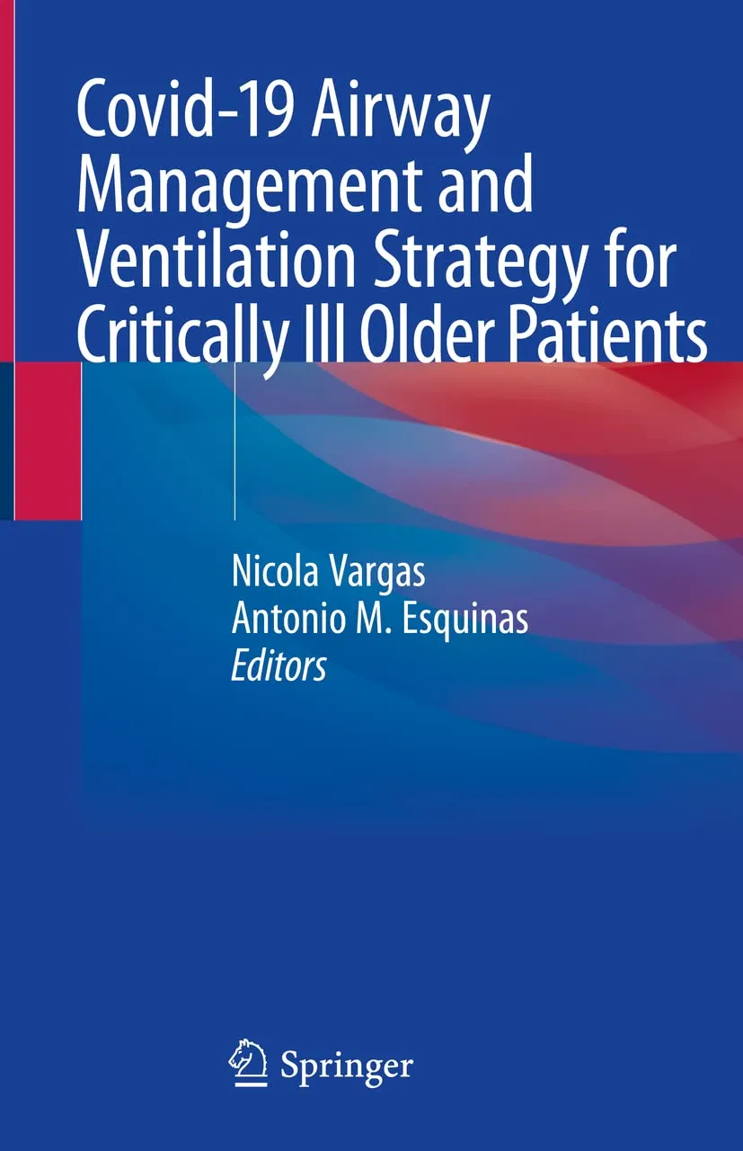 Covid 19 Airway Management And Ventilation Strategy For Critically Ill Older Patients | Hardcover