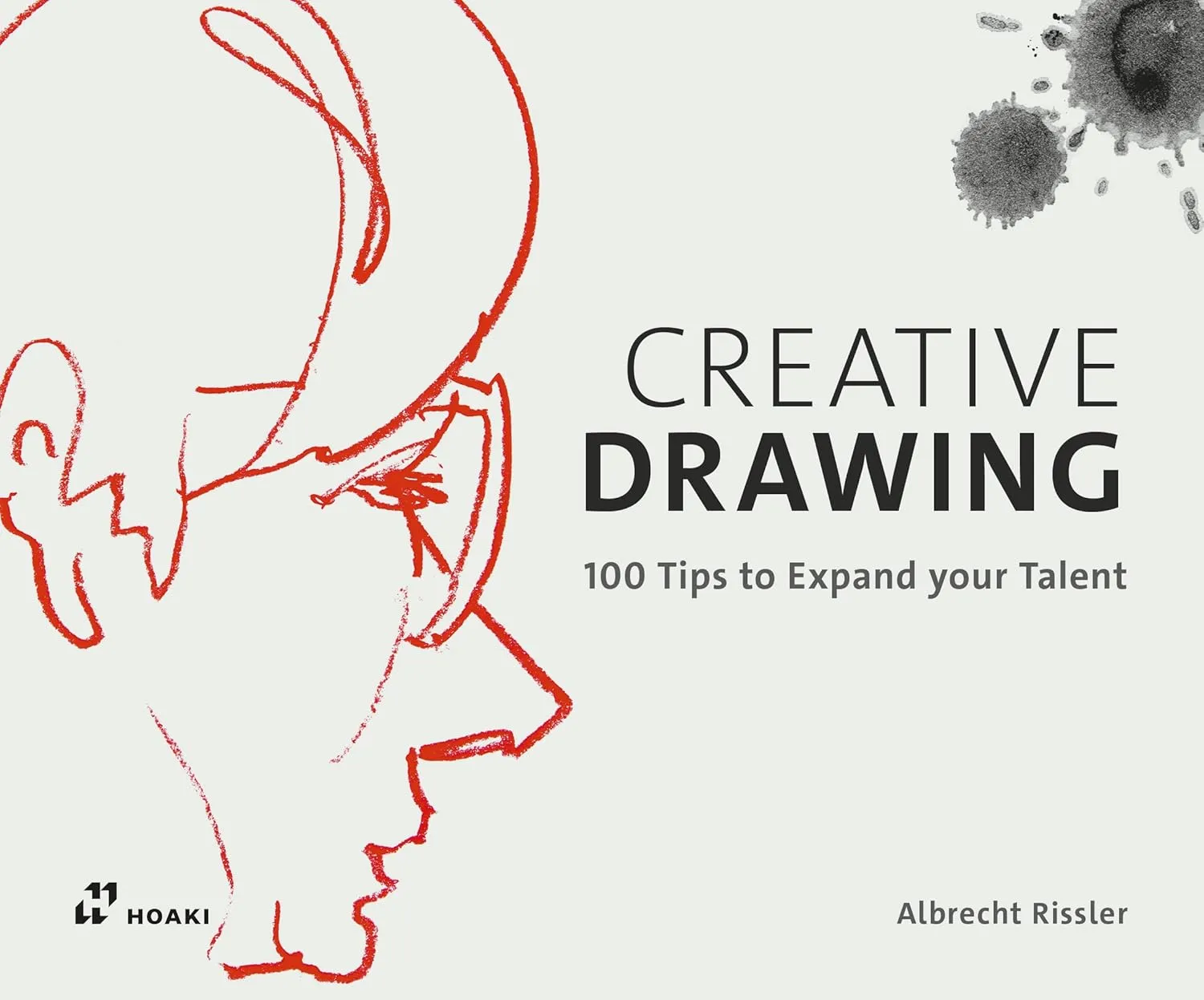 Creative Drawing 100 Tips To Expand Your Talent | Paperback
