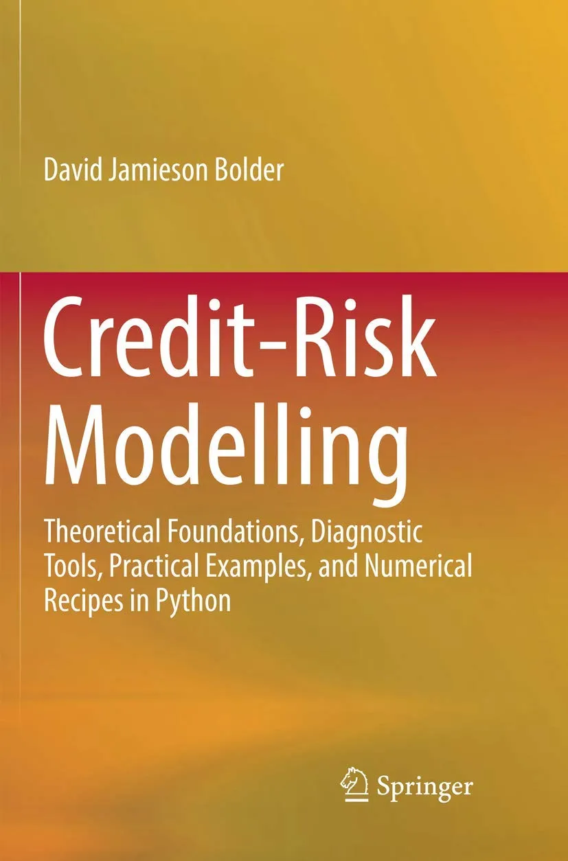 Credit Risk Modelling Theoretical Foundations Diagnostic Tools Practical Examples And Numerical Recipes In Python | Paperback