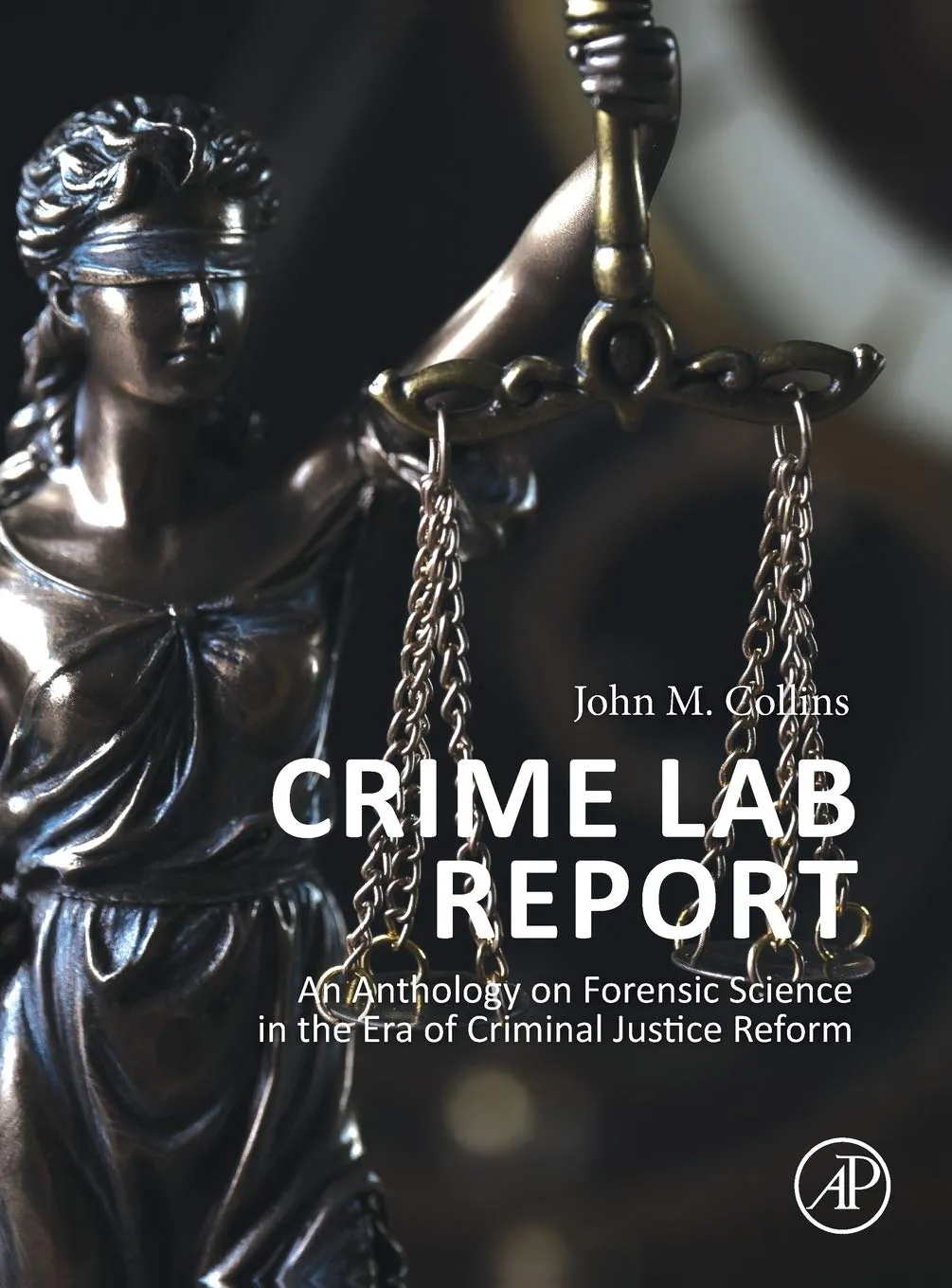 Crime Lab Report An Anthology On Forensic Science In The Era Of Criminal Justice Reform | Hardcover