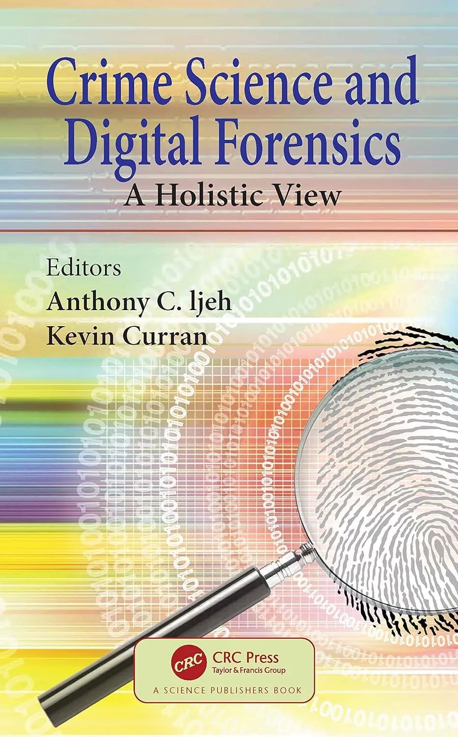 Crime Science And Digital Forensics A Holistic View | Hardcover