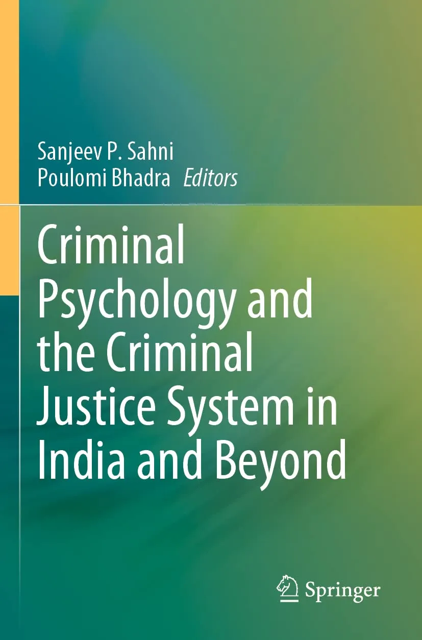 Criminal Psychology And The Criminal Justice System In India And Beyond | Paperback