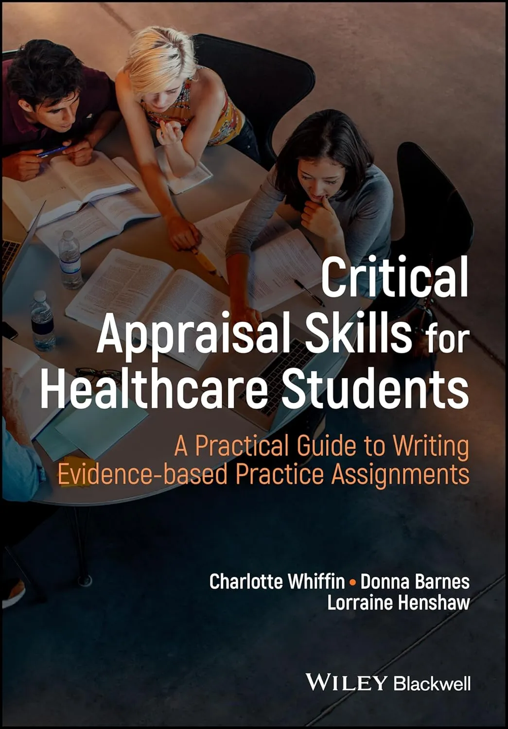 Critical Appraisal Skills For Healthcare Students A Practical Guide To Writing Evidence Based Practice Assignments | Paperback
