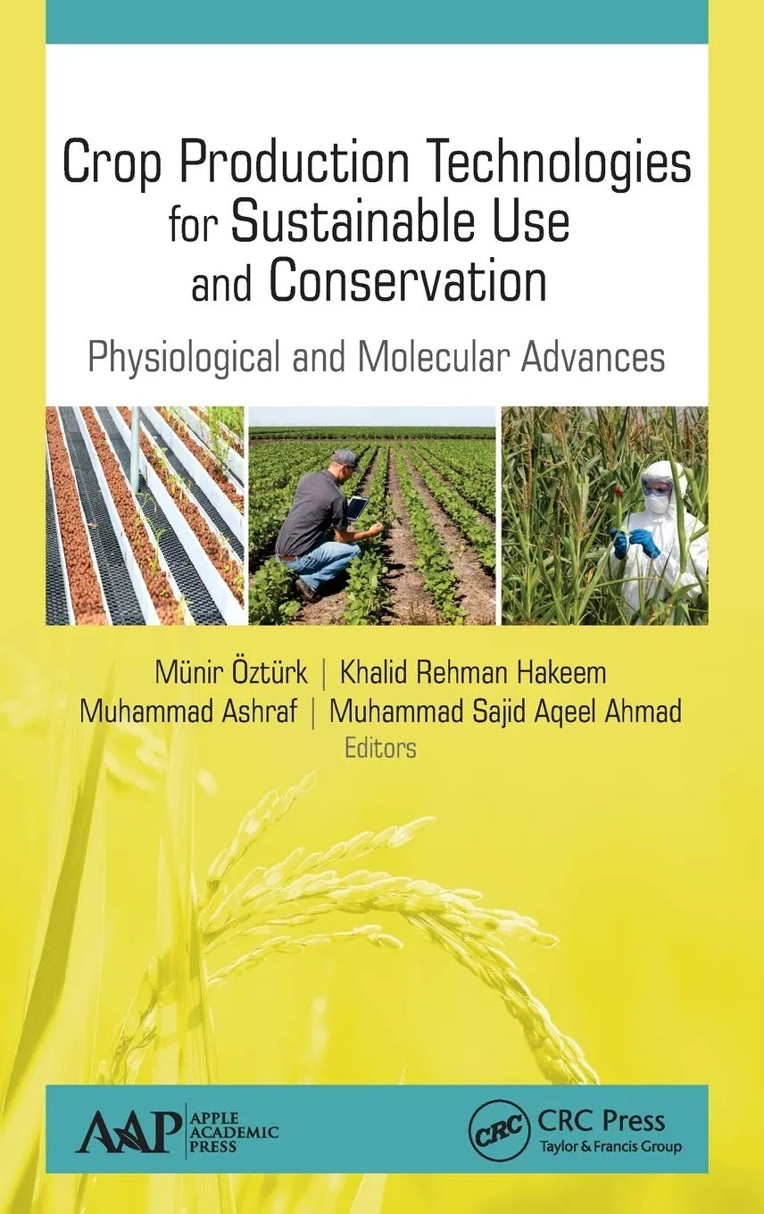 Crop Production Technologies for Sustainable Use and Conservation | Hardcover