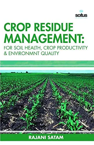 Crop Residue Management For Soil Health | Crop Productivity and Environment Quality | Hardcover