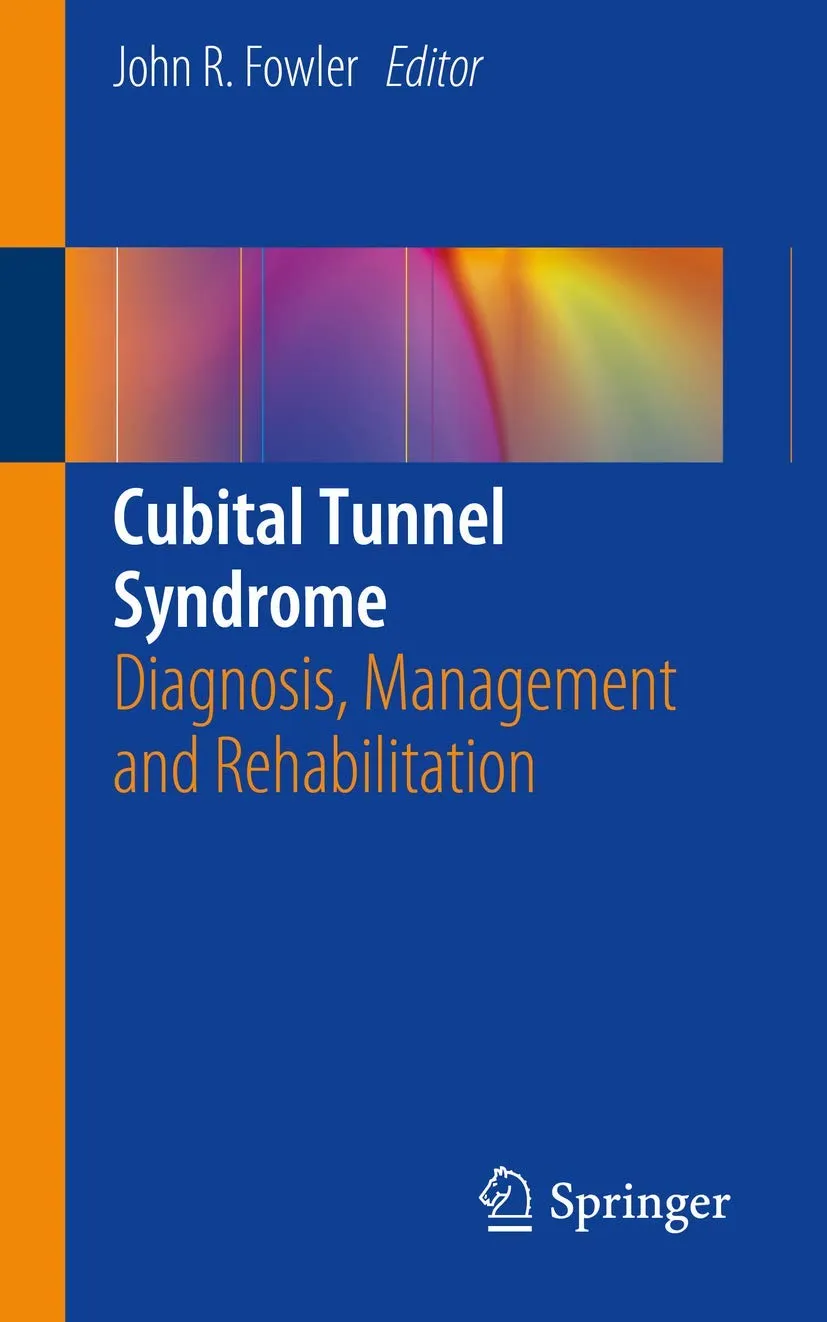 Cubital Tunnel Syndrome Diagnosis | Management and Rehabilitation | Paperback