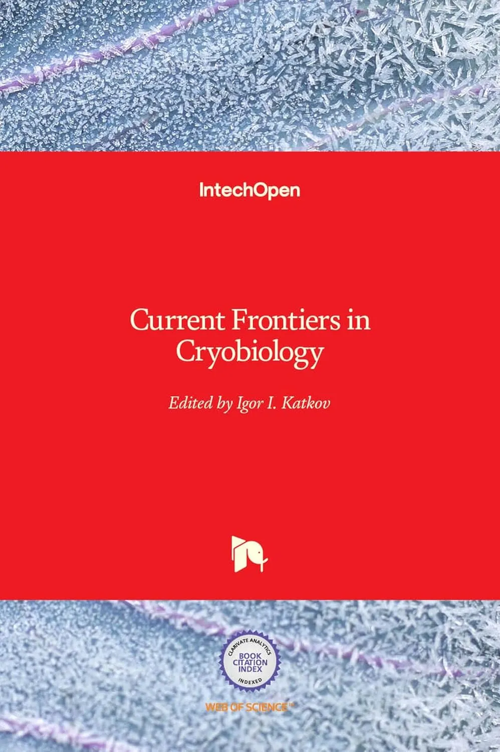 Current Frontiers in Cryobiology | Hardcover