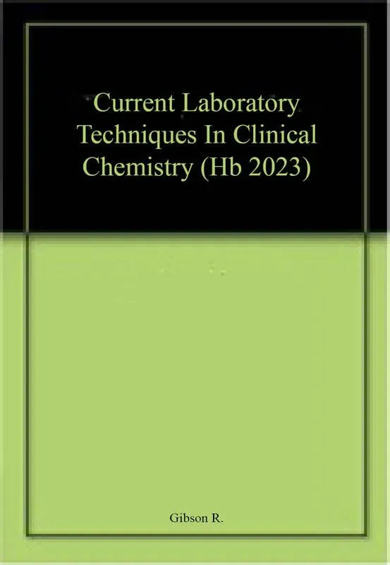 Current Laboratory Techniques In Clinical Chemistry | Hardcover