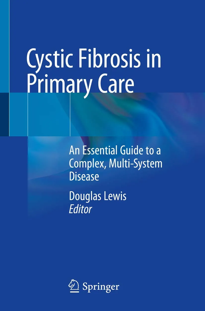 Cystic Fibrosis In Primary Care An Essential Guide To A Complex Multi System Disease | Paperback