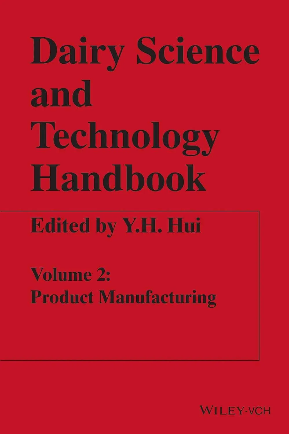Dairy Science and Technology Handbook Product Manufacturing | Volume 2 | Paperback