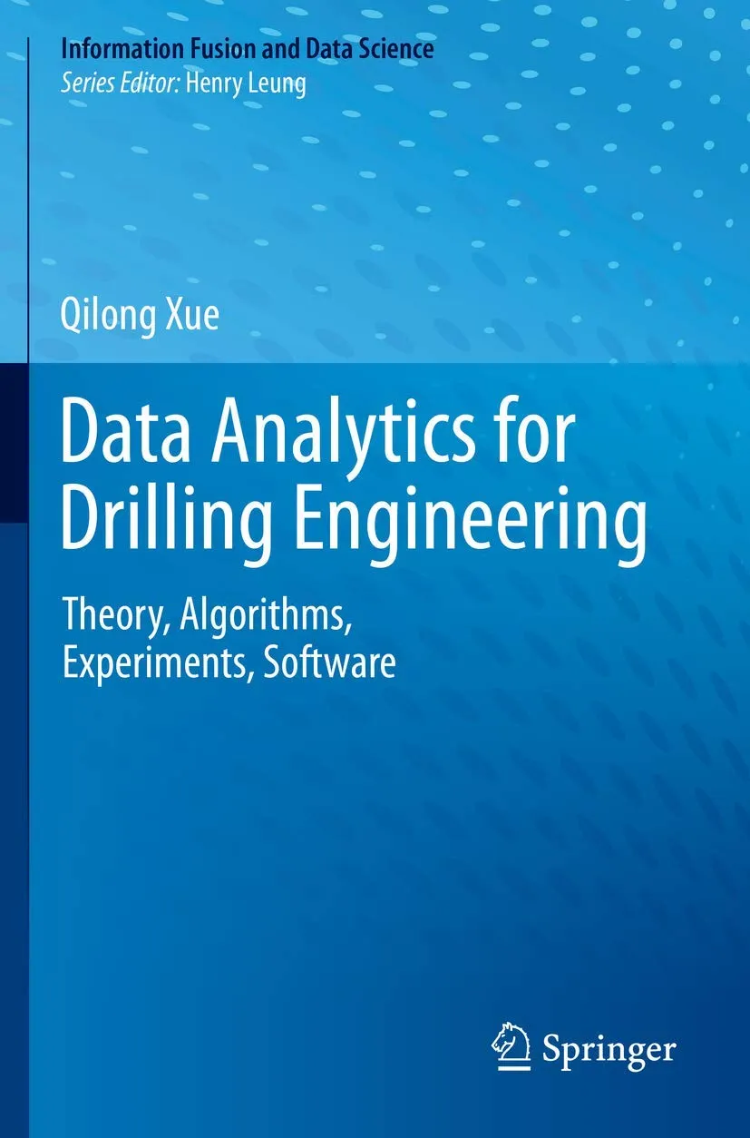 Data Analytics For Drilling Engineering Theory Algorithms Experiments Software | Paperback