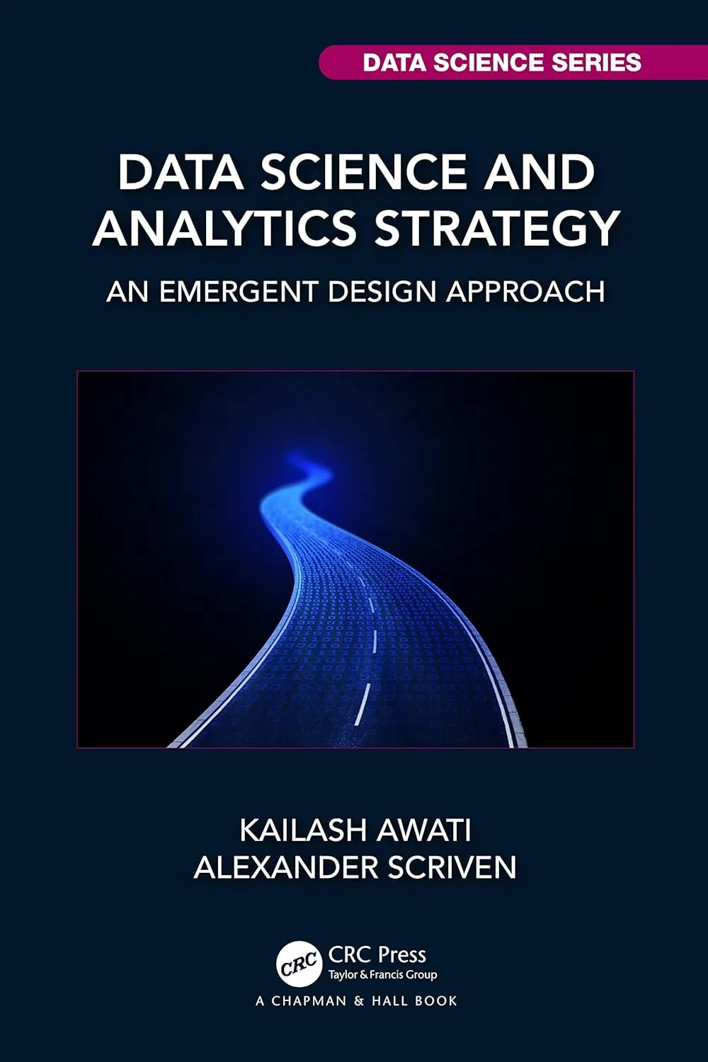 Data Science And Anaytics Strategy An Emergent Design Approach | Paperback