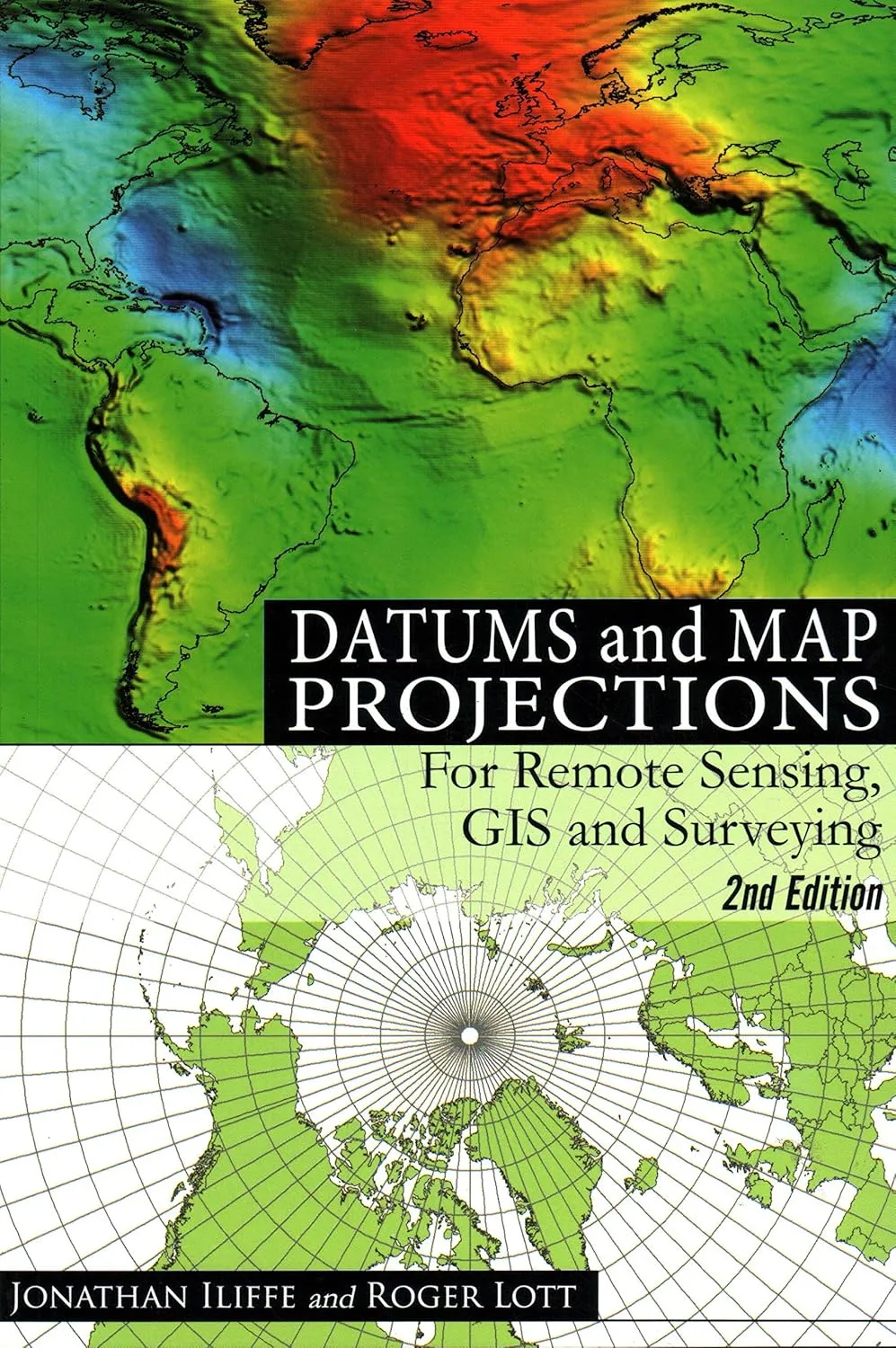 Datums and Map Projections For Remote Sensing | GIS and Surgeying | 2nd Edition | Paperback