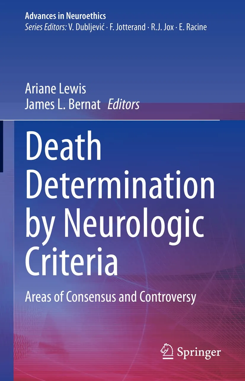 Death Determination By Neurologic Criteria Areas Of Consensus And Controversy | Hardcover