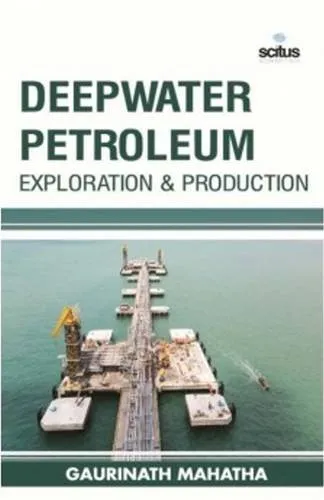 Deepwater Petroleum Exploration and Production | Hardcover