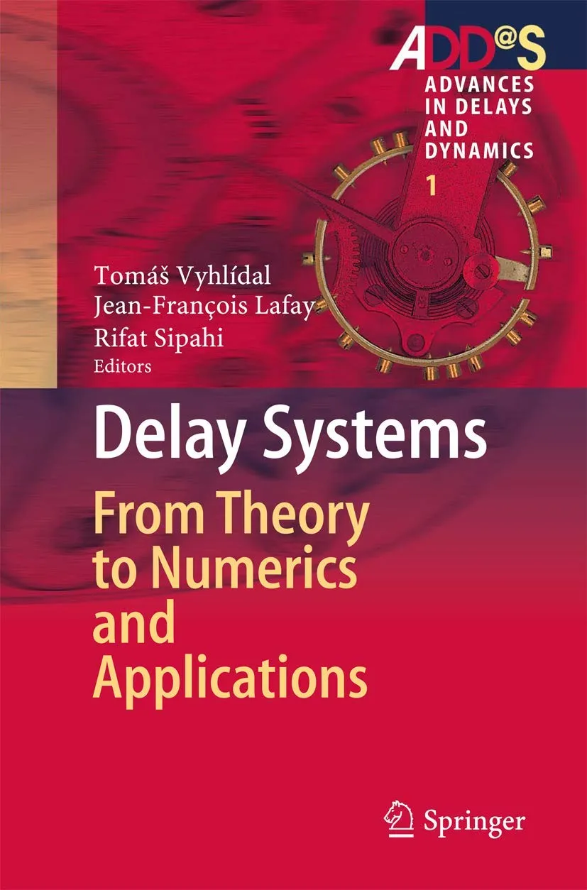 Delay Systems from Theory to Numerics and Applications | Hardcover