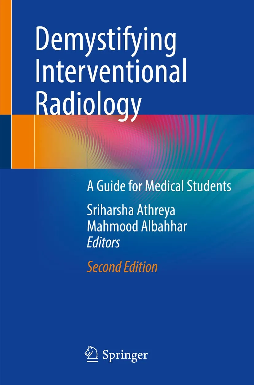 Demystifying Interventional Radiology A Guide For Medical Students 2nd Edition | Paperback