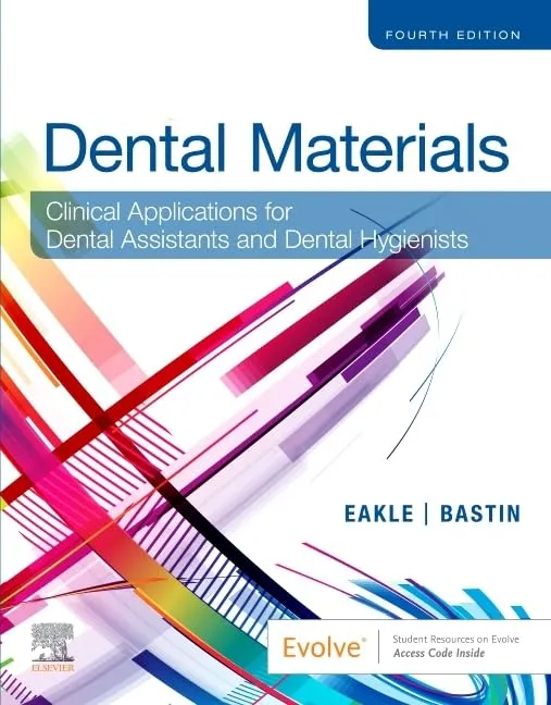 Dental Materials Clinical Applications For Dental Assistants And Dental Hygienists 4th Edition | Paperback