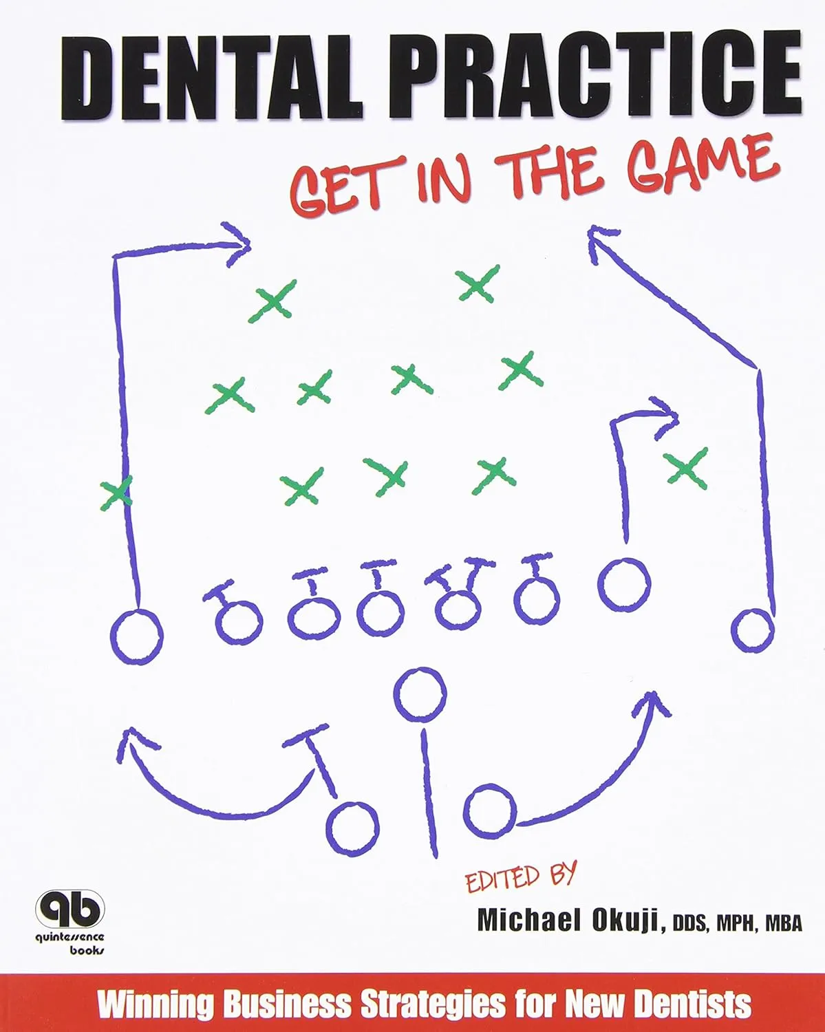 Dental Practice Get in the Game | Paperback