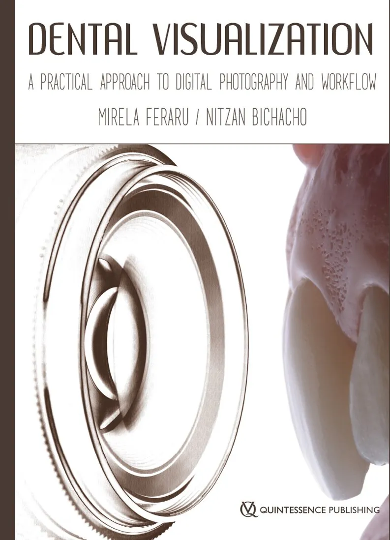 Dental Visualization A Practical Approach to Digital Photography and Workflow | Hardcover