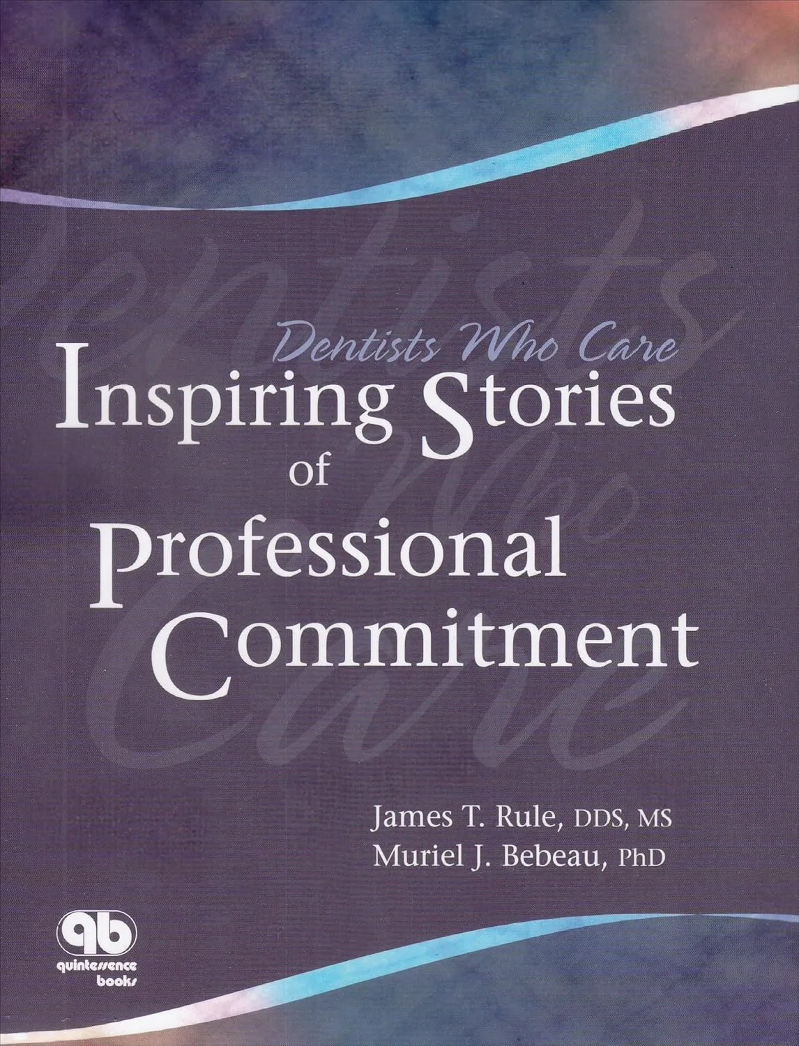 Dentists Who Care  Inspiring Stories of professional Commitment | Paperback