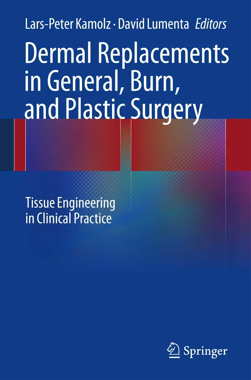 Dermal Replacements in General | Burn | and Plastic Surgery Tissue Engineering in Clinical Practice | Hardcover