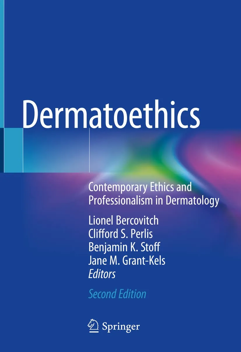 Dermatoethics Contemporary Ethics Professionalism In Dermatology | 2nd Edition | Hardcover