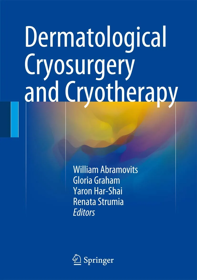 Dermatological Cryosurgery and Cryotherapy | Hardcover