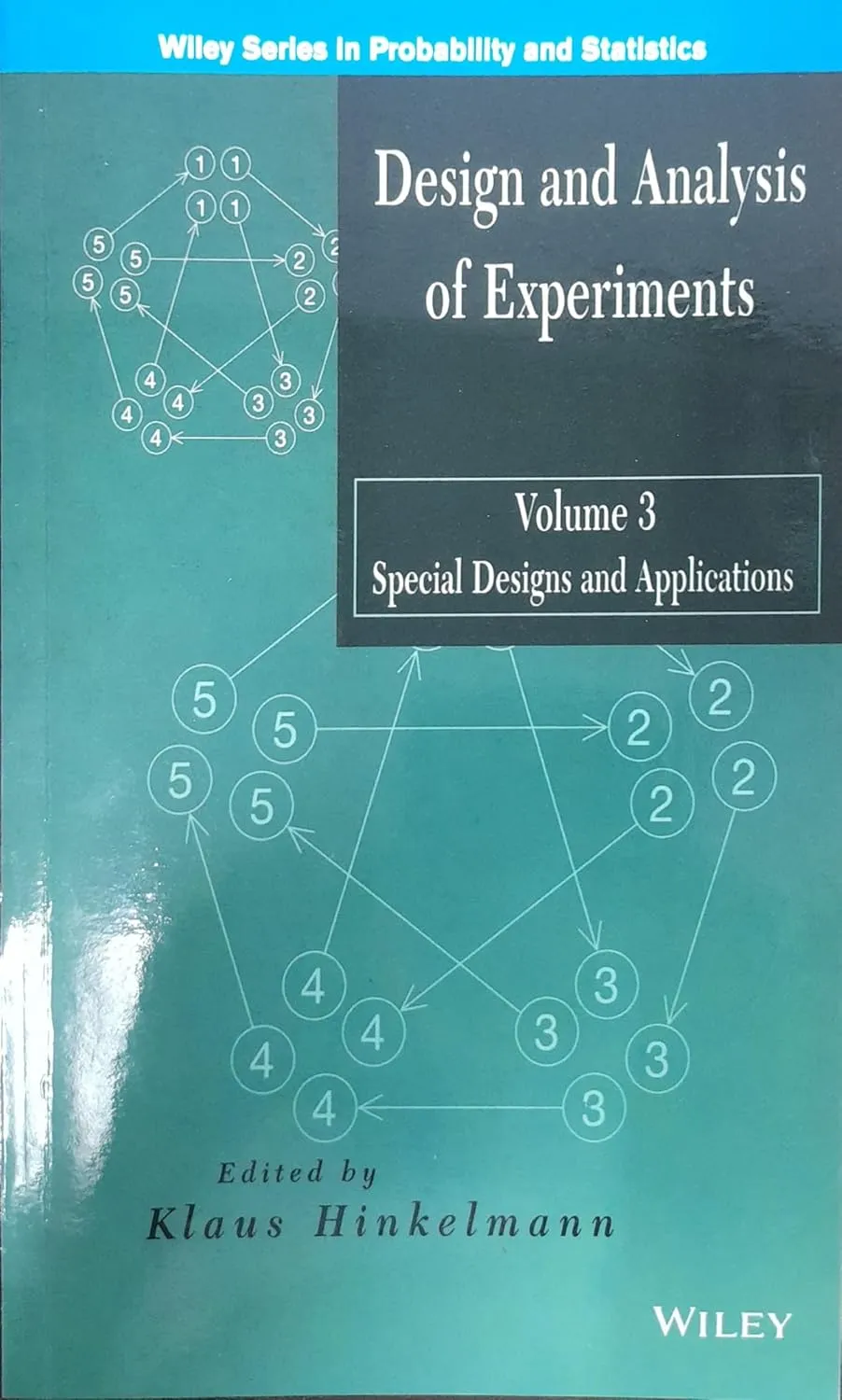 Design and Analysis of Experiments Special Designs and Applications | Volume 3 | Paperback